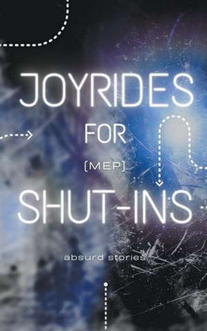 Joyrides for Shut-Ins de Mep