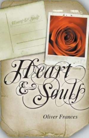 Heart & Souls de Oliver Frances