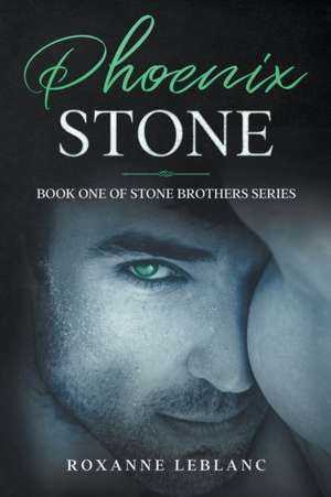 Phoenix Stone de Roxanne Leblanc