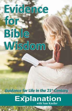 Evidence for Bible Wisdom de Sam Kneller