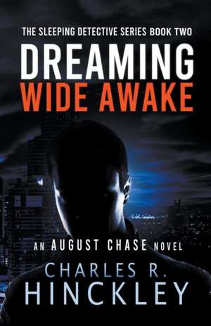 Dreaming Wide Awake de Charles R Hinckley