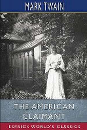 The American Claimant (Esprios Classics) de Mark Twain