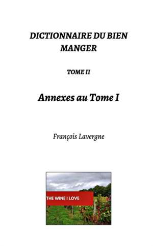 Mini-Guide du Bien Manger Tome II de François Lavergne