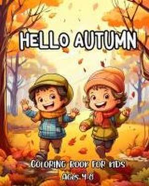 Hello Autumn Coloring Book for Kids Ages 4-8 de Regina Peay