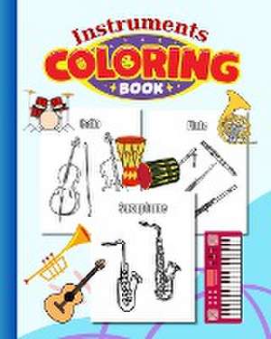 Instruments Coloring Book For Kids de Nguyen Hong Thy