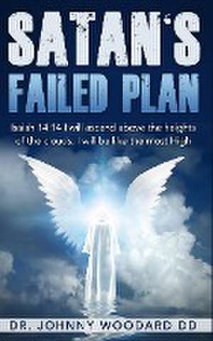 Satan's Failed Plan de Johnny Woodard Dd