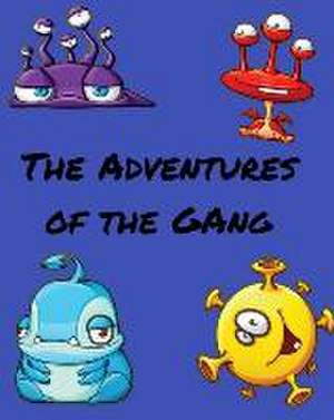 The Adventures of "The Gang" de Susan Royal