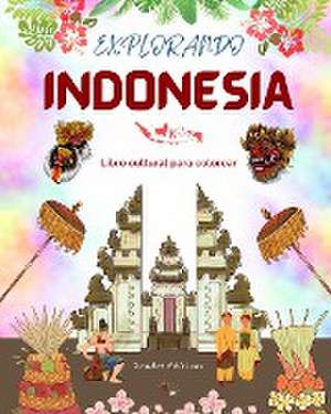 Explorando Indonesia - Libro cultural de colorear - Diseños creativos clásicos y contemporáneos de símbolos indonesios de Zenart Editions