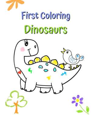 First Coloring Dinosaurs de Maryan Ben Kim