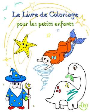 Le Livre de Coloriage pour les petits enfants de Maryan Ben Kim