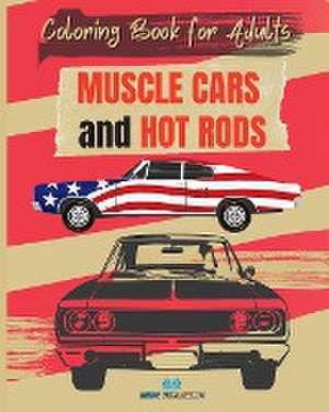 MUSCLE CARS and HOT RODS Coloring Book for Adults de Msdr Publishing