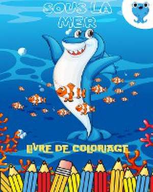 Livre de coloriage sous la mer de Fun Printing Press