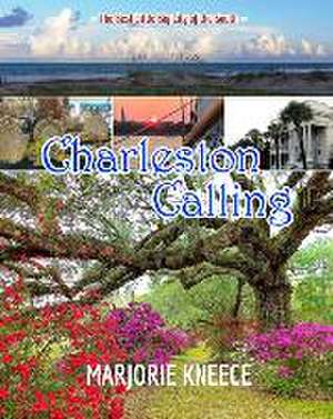 Charleston Calling de Marjorie Kneece