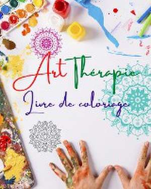 Art-thérapie | Livre de coloriage | Des mandalas uniques, source de créativité infinie, d'harmonie et d'énergie divine de Healthy Art Editions