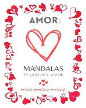 MANDALAS DO AMOR de Mandala Printing Press