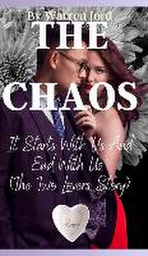 The Chaos: It Starts With Us And End With Us The Two Lovers Story de Warren Fjord