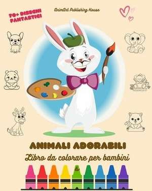 Animali Adorabili de Animart Publishing House