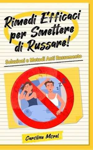 Rimedi efficaci per smettere di Russare! de Caroline Morel