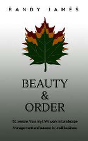 Beauty and Order de Randy James