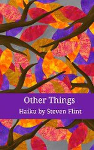 Other Things de Steven Flint