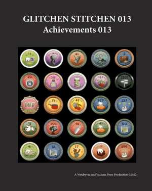 Glitchen Stitchen 013 Achievements 013 de Wetdryvac