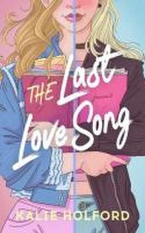 The Last Love Song de Kalie Holford