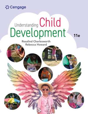 Understanding Child Development de Rosalind Charlesworth