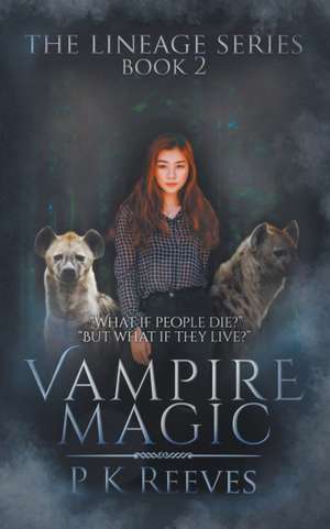 Vampire Magic de P. K. Reeves