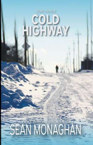 Cold Highway de Sean Monaghan