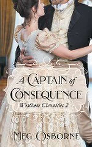 A Captain of Consequence de Meg Osborne