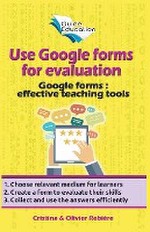 Use Google Forms for Evaluation de Olivier Rebiere