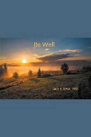 Be Well de Jack E. Lewi