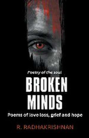 Broken Minds de R. Radhakrishnan