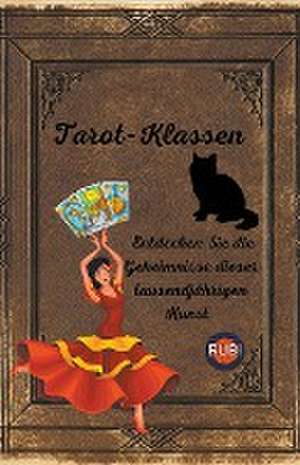 Astrologa, R: Tarot-Klassen Entdecken Sie die Geheimnisse di