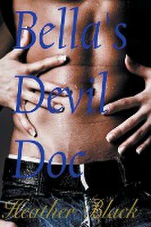 Bella's Devil Doc de Heather Black