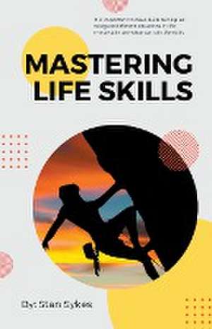 Mastering Life Skills de Stan Sykes