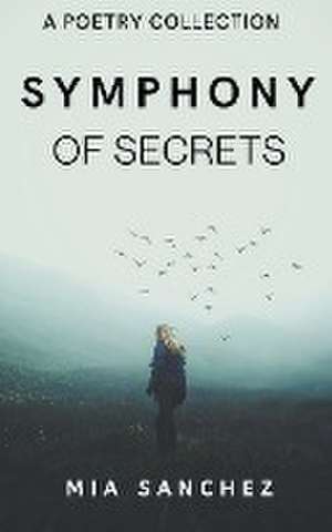 Symphony of Secrets de Mia Sanchez