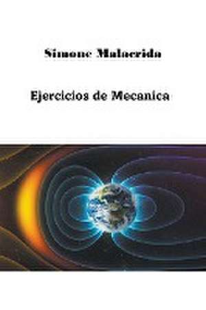 Malacrida, S: Ejercicios de Mecanica