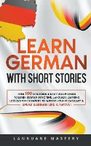 German Short Stories for Beginners de Language Mastery