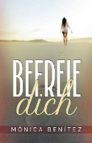 Benítez, M: Befreie Dich