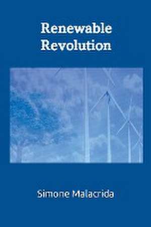 Malacrida, S: Renewable Revolution