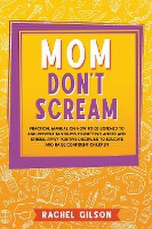 Mom Don't Scream de Rachel Gilson