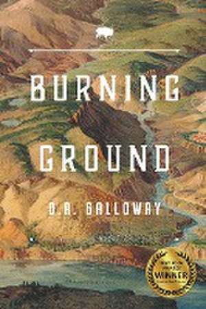 Burning Ground de D. A. Galloway