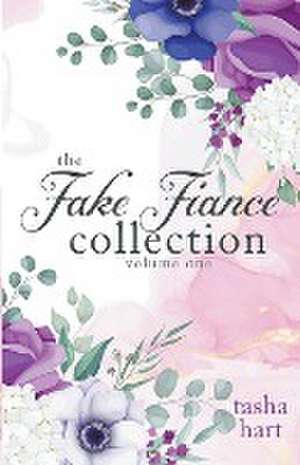 The Fake Fiancé Collection Volume One de Tasha Hart