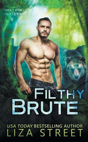 Filthy Brute de Liza Street