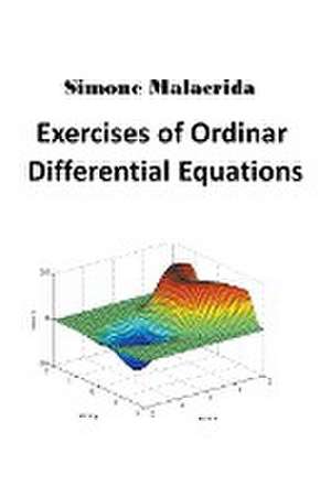 Exercises of Ordinary Differential Equations de Simone Malacrida