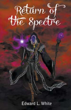 Return of the Spectre de Edward L. White