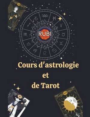 Cours d'astrologie et de Tarot de Rubi Astrologa