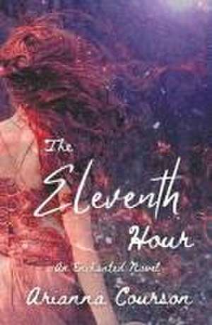 The Eleventh Hour de Arianna Courson