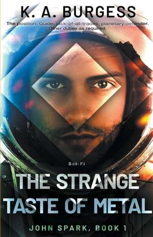 The Strange Taste of Metal de K A Burgess